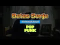 Download Lagu Batas Senja - Tidak banyak-banyak | Cover Pop Punk by Viqky Rachmadani