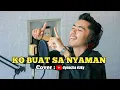 Download Lagu 🔴 KAU BUAT SA NYAMAN-BARIBUT GANG COVER DYENCHA RIZKY