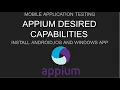 Appium Automate Android iOS Windows UWP Create Desired Capabilities to Launch Mobile App