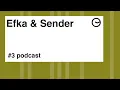Download Lagu Efka \u0026 Sender Podcast #3