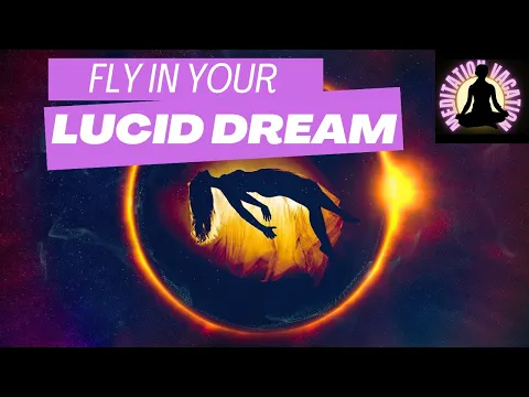 Download MP3 Lucid Dreaming Guided Meditation: Flying in your Dreams