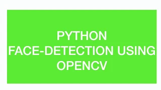 Face detection using OpenCV