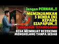 Lagu JANGAN PERNAH MEMINJAMKAN 5 BENDA INI KEPADA SIAPAPUN ❗ Bisa Membuat Rezekimu Menghilang