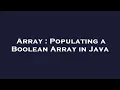 Array Populating a Boolean Array in Java