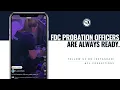 FDC Probation Officers Are Always Ready