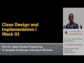 Week 03 - Class Design and Implementation I