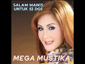 Download Lagu Salam Manis Untuk Si Do'i - Mega Mustika