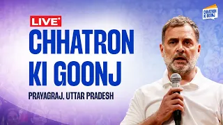 LIVE: LoP Shri Rahul Gandhi | Chhatron Ki Goonj | Prayagraj, Uttar Pradesh