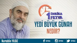 Yedi büyük günah nedir?