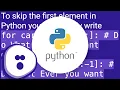 Skip first entry in for loop in python