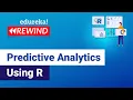 Predictive Analytics Using R Data Science With R Data Science Certification Edureka Rewind - 2