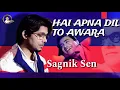 Download Lagu HAI APNA DIL TO AWARA - Sagnik Sen (Tribute to Hemant Kumar \u0026 Dev Anand)