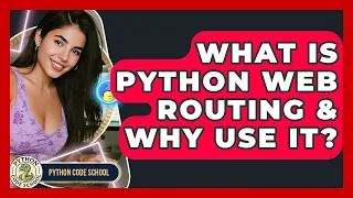 What Is Python Web Routing Why Use It - Python Code School