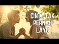 Download Lagu Cinta Tak Pernah Layu – Lagu Pop Melayu Terbaru 2025 | Cinta Takkan Sirna \u0026 Sedih Banget