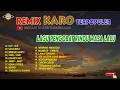 Download Lagu REMIX KARO POPULER