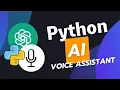 How to Build a Voice Assistant with Python Powered by OpenAI ChatGPT
