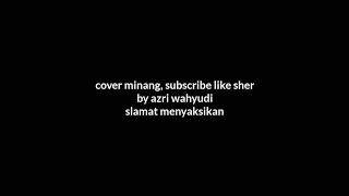Download Cover minang husin,  by azri ,mandeh lah bapulang😥😉 MP3