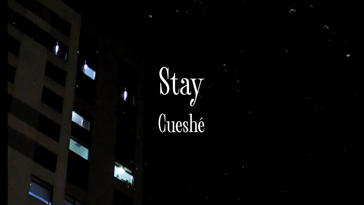 Cueshé - Stay (Official Lyric Video)