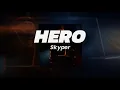 Download Lagu 1 HOUR + SLOWED | Skyper - Hero