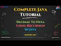 Decimal to Hexadecimal Using Recursion in Java Step-by-Step Tutorial Master Recursion in Java