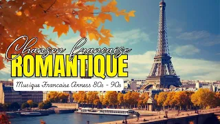 Les 30 Plus Belles Chansons Françaises 🎧 Meilleures Chansons en Françaises de tous les temps