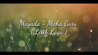 Download Lirik Lagu_-_MAHA GURU_Mayada MP3