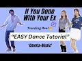 If You Done With Your Ex Move Onto The Next Dance Tutorial Trending Tiktok
