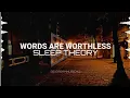 Download Lagu Sleep Theory - Words Are Worthless (Lyrics)