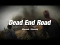 Dead End Road - Jelly Roll (Slowed + Reverb)