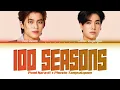 【POND NARAVIT x PHUWIN TANGSAKYUEN】 100 seasons (ร้อยฤดูหนาว) - (Color Coded Lyrics)