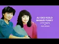 Download Lagu AU OKU KOILO MANARI FUNKY - Lorina Ingging \u0026 Joan Jerome