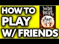 How To Play Don t Starve Together with Friends EASY