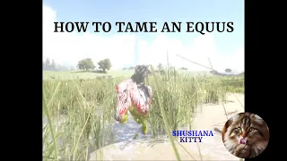 ARK HOW TO TAME AN R-EQUUS