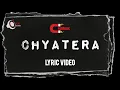 CHUMBAK - CHYATERA(LYRIC VIDEO)