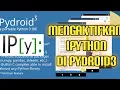 How to Use IPython on Pydroid3