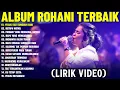 Download Lagu Kumpulan Lagu Rohani Pilihan Terbaik 2025 Paling Menyentuh Hati (Lirik Video) || Lagu Rohani Terbaru