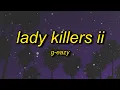 Lagu G-Eazy - Lady Killers II (Christoph Andersson Remix) Lyrics | make her disappear just like poof