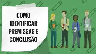 COMO IDENTIFICAR PREMISSAS E CONCLUSÃO EM UM ARGUMENTO | 10