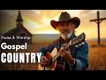 Download Lagu 【Country Gospel 114】 Calm Playlist / for Relax / Hope / Strength / Encouragement