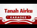 Download Lagu KARAOKE TANAH AIRKU - CIPTAAN IBU SUD