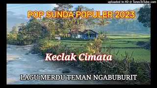 Download POP SUNDA. NENENG FITRI - KECLAK CIMATA - Lagu Merdu Teman Ngabuburit MP3