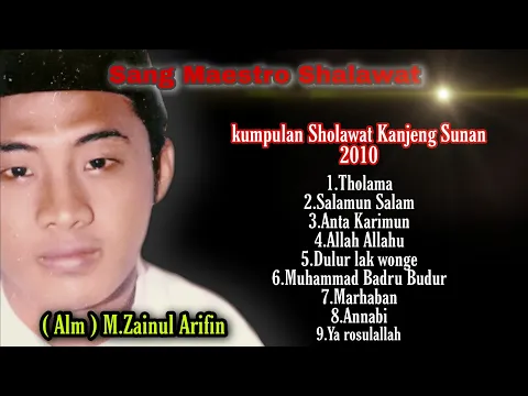 Download MP3 Kumpulan Sholawat Kanjeng Sunan  || (Alm) M.Zainul Arifin