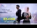 Download Lagu Vicky Koga ft Vany Thursdila - IKHLASKAN PERPISAHAN INI (Official Music Video)
