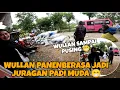 MENJADI CURAGAN PADI SEHARI WULLAN SAMPAI PUSING 😁‼️
