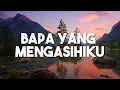 Download Lagu Bapa Yang Mengasihiku - Regina (Lirik)