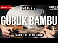 Download Lagu Gubuk Bambu - Meggy Z (KARAOKE KENTRUNG + BASS)