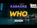 Download Lagu 지민 (Jimin) - Who KARAOKE Instrumental With Lyrics