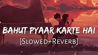 bahut pyar karte hain tumko sanam slowed reverb anuradha paudwal saajan lofi music channel