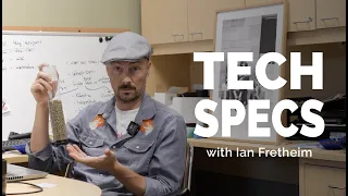Technical Specs with Ian Fretheim
