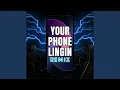 Your Phone Lingin (Yo Phone Is Linging Remix)